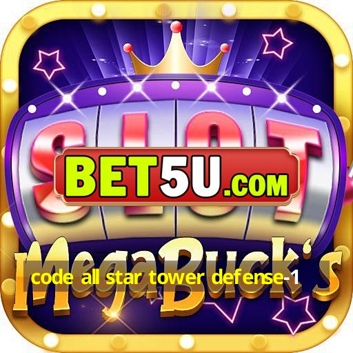 code all star tower defense